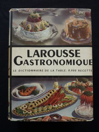 Larousse gastronomique éditions Larousse 1948 Prosper Montagné Auguste Escoffier cuisine gastronomie recettes culinaires vins oenologie Larousse gastronomique éditions Larousse 1948 Prosper Montagné Auguste Escoffier cuisine gastronomie recettes culinaires vins oenologie