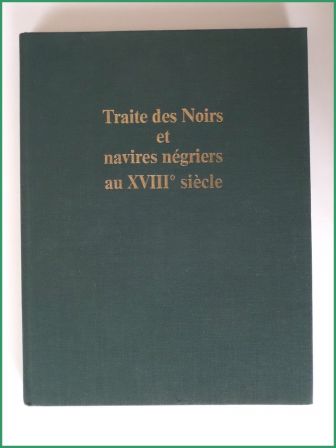 Patrick Villiers Traite des noirs et navires négriers au 18ème siècle éditions des 4 seigneurs 1982 Grenoble commerce colonial Afrique Amérique histoire économie Patrick Villiers Traite des noirs et navires négriers au 18ème siècle éditions des 4 seigneurs 1982 Grenoble commerce colonial Afrique Amérique histoire économie