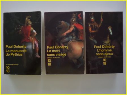 Paul Doherty 3 titres éditions 10/18 collection Grands Détectives Télamon Alexandre le Grand littérature roman policier enquêtes policières antiquité Paul Doherty 3 titres éditions 10/18 collection Grands Détectives Télamon Alexandre le Grand littérature roman policier enquêtes policières antiquité