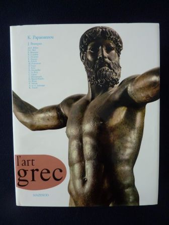 L’art grec éditions Lucien Mazenod 1980 Papaioannou architecture peinture sculpture antiquité L’art grec éditions Lucien Mazenod 1980 Papaioannou architecture peinture sculpture antiquité