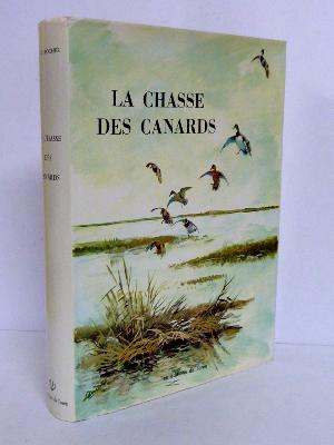 Cynégétique La Chasse aux canards Dr Rocher éditions de l’Orée Bordeaux ornithologie nature zoologie monde naturel 