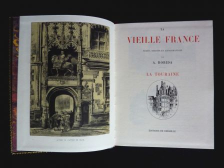 La Touraine et l’Anjou Alfred Robida collection la Vieille France éditions de Crémille 1992 dessins lithographies régionalisme géographie, dec 2013 La Touraine et l’Anjou Alfred Robida collection la Vieille France éditions de Crémille 1992 dessins lithographies régionalisme géographie