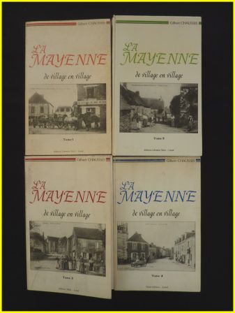 La Mayenne de village en village 4 tomes Gilbert Chaussis Siloë éditeur à Laval régionalisme La Mayenne de village en village 4 tomes Gilbert Chaussis Siloë éditeur à Laval régionalisme