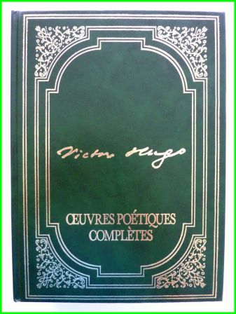 Victor Hugo œuvres poétiques complètes texte intégral éditions de la Fontaine au Roy littérature poésie Victor Hugo œuvres poétiques complètes texte intégral éditions de la Fontaine au Roy littérature poésie