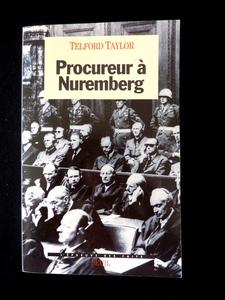 Procureur à Nuremberg Telford Taylord Seuil Collection l’épreuve des faits criminels de guerre n