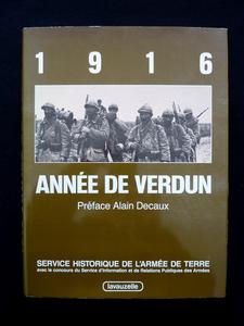 1916 année de Verdun Service Historique de l’Armée de Terre éditions Lavauzelle militaria premi