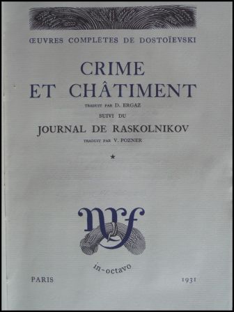 Dostoïevski Crime et Châtiment journal de Raskolnikov 2 tomes NRF Gallimard 1931 sur chiffon de Bruges numérotée 310/1000 littérature Russie Dostoïevski Crime et Châtiment journal de Raskolnikov 2 tomes NRF Gallimard 1931 sur chiffon de Bruges numérotée 310/1000 littérature Russie