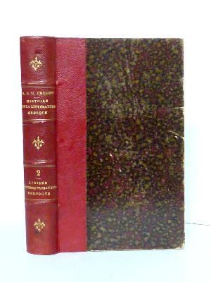 1890 Thorin Croiset Histoire de la littérature grecque lyrisme premiers prosateurs Hérodote Antiquité littérature antique Grèce