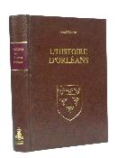 Louis d’Illiers L’histoire d’Orléans Laffitte Reprints histoire locale régionalisme Loiret Centre Val de Loire 