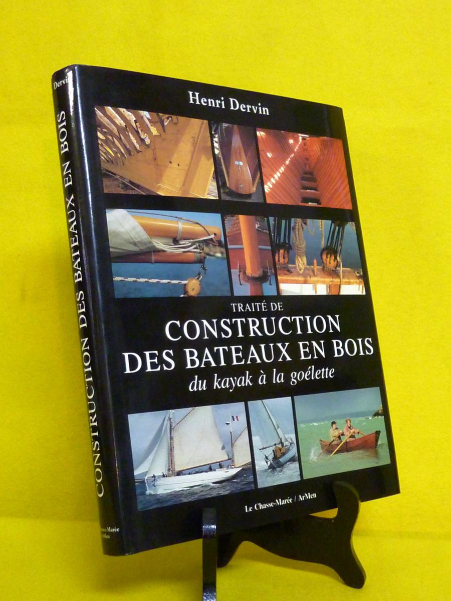Traite De Construction Des Bateaux En Bois Henri Dervin Chasse Maree