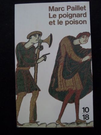 Marc Paillet le poignard et le poison éditions 10/18 collection Grands Détectives Erwin le Saxon Charlemagne Europe carolingienne littérature roman policier enquêtes policières Marc Paillet le poignard et le poison éditions 10/18 collection Grands Détectives Erwin le Saxon Charlemagne Europe carolingienne littérature roman policier enquêtes policières
