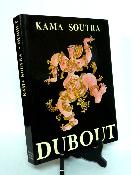 Le Kama Soutra illustré par Albert Dubout éditions Trinckvel