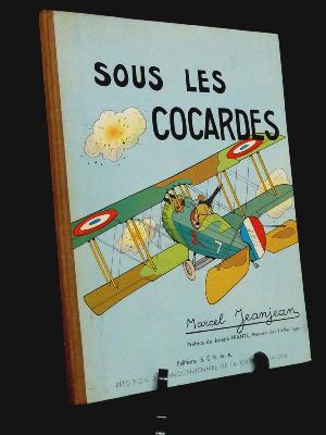 Aviation Marcel Jeanjean Sous les cocardes le quotidien d'une escadrille 1914-1918 militaria