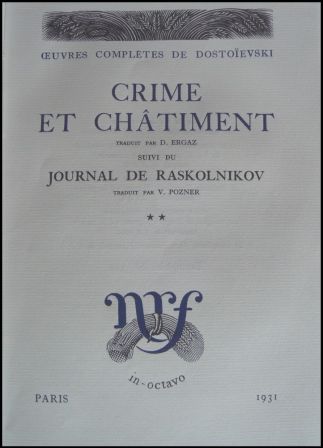 Dostoïevski Crime et Châtiment journal de Raskolnikov 2 tomes NRF Gallimard 1931 sur chiffon de Bruges numérotée 310/1000 littérature Russie Dostoïevski Crime et Châtiment journal de Raskolnikov 2 tomes NRF Gallimard 1931 sur chiffon de Bruges numérotée 310/1000 littérature Russie