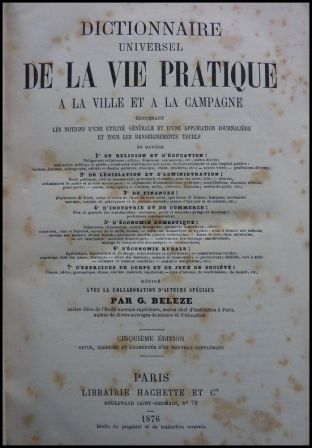 Dictionnaire universel de la vie pratique à la ville et à la campagne Beleze Hachette 1876