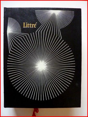 Émile Littré dictionnaire de la langue française 6 tomes éditions Famot 1976 papier bouffant de luxe linguistique langue lexicographie grammaire étymologie Émile Littré dictionnaire de la langue française 6 tomes éditions Famot 1976 papier bouffant de luxe linguistique langue lexicographie grammaire étymologie