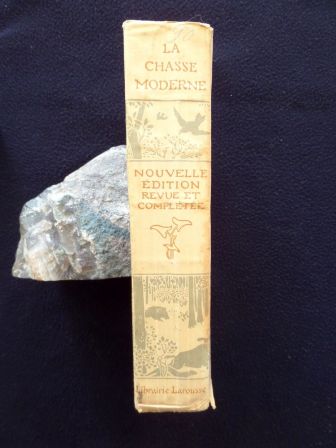 La chasse moderne encyclopédie du chasseur Larousse livre ancien illustré cartes gravures cynégétique La chasse moderne encyclopédie du chasseur Larousse livre ancien illustré cartes gravures cynégétique