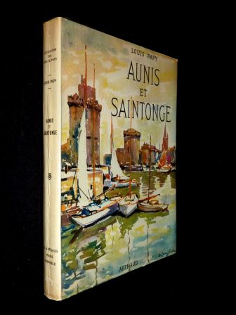 Aunis et Saintonge Louis Papy couverture de Pierre Langlade éditions Arthaud 1961 collection les beaux pays régionalisme héliogravures, sep 2013 Aunis et Saintonge Louis Papy couverture de Pierre Langlade éditions Arthaud 1961 collection les beaux pays régionalisme héliogravures