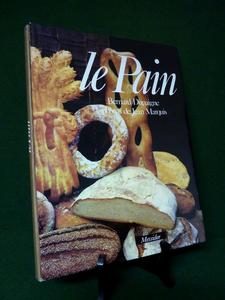 Le pain Bernard Dupaigne éditions Messidor 1986 photographies Jean Marquis artisans boulangers alim