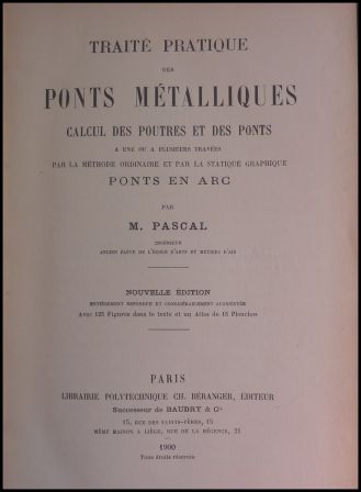 Traité pratique des ponts métalliques Pascal Librairie Polytechnique Béranger 1900 atlas 15 planches sciences techniques ouvrages d’art Traité pratique des ponts métalliques Pascal Librairie Polytechnique Béranger 1900 atlas 15 planches sciences techniques ouvrages d’art
