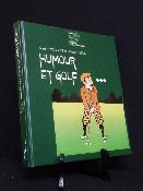 Humour et Golf Alain Boxquet Philippe Lejour La Martinière
