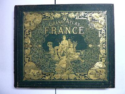 Fisquet Le Vasseur Abel Pilon Grand atlas départemental de la France de l’Algérie et des colonies géographie cartographie 