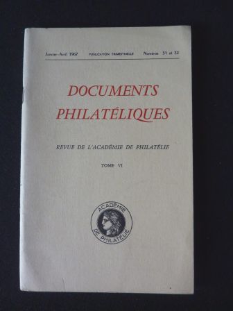 Documents philatéliques revue de l’Académie de Philatélie numéros 31 et 32 trimestre de janvier à avril année 1967 collection timbres Cérès, dec 2013 Documents philatéliques revue de l’Académie de Philatélie numéros 31 et 32 trimestre de janvier à avril année 1967 collection timbres Cérès