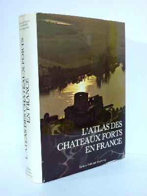 Atlas des châteaux forts en France Charles-Frédéric Salch Publitotal Strasbourg architecture moyen-âge féodalité militaria