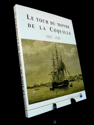 Le tour du monde de la Coquille 1822-1825 voyages explorations Alain Morgat