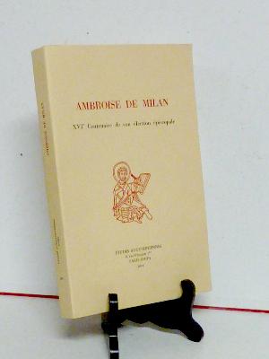 Ambroise de Milan 16ème centenaire de son élection épiscopale Études augustiniennes religion théologie histoire christianisme Église d’Occident