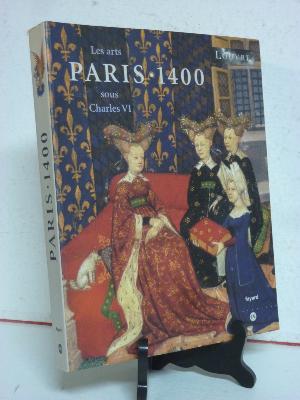 Catalogue exposition Les arts sous Charles VI Paris 1400 Musée du Louvre Fayard Réunion des musées nationaux 