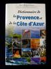 Dictionnaire de la Provence et de la Côte d'Azur éditions Larousse collection Pays et Terres de Fr