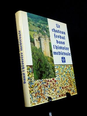 Gardelles Le château féodal dans l'histoire médiévale Publitotal