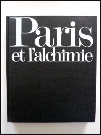 Paris et l’alchimie Bernard Roger éditions Alta 1981 régionalisme architecture histoire moyen-âge