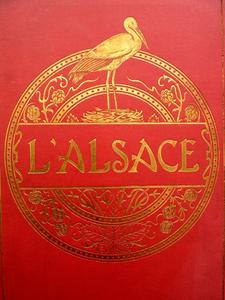 L’Alsace le pays et ses habitants Charles Grad éditions Hachette 1924 régionalisme Strasbourg Mu