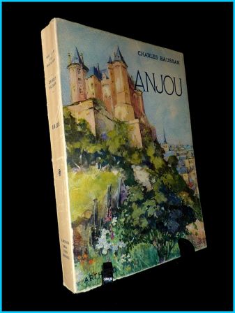 L’Anjou Charles Baussan couverture de Louis Garin éditions Arthaud 1955 collection les beaux pays régionalisme héliogravures