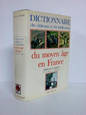 Dictionnaire des châteaux et des fortifications du moyen âge en France Charles-Laurent Salch Publitotal architecture monographie 