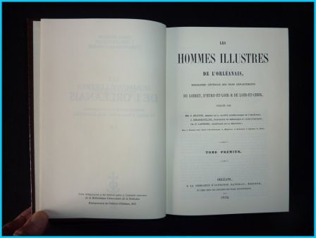 Les hommes illustres de lOrlanais biographie gnrale du Loiret dEure et Loir et de Loir et Cher Claude Brainne J. Debarbouiller Charles-Ferdinand Lapierre Laffitte Reprints 1979 rgionalisme