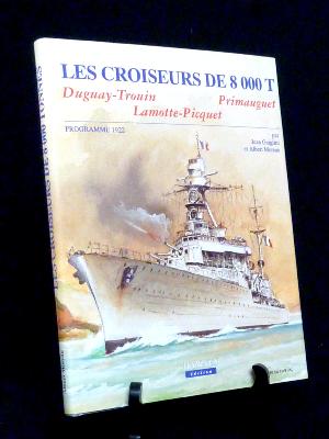 Marine militaire Les croiseurs de 8000 tonnes Duguay-Trouin Primauguet Lamotte-Picquet Programme 1922 militaria