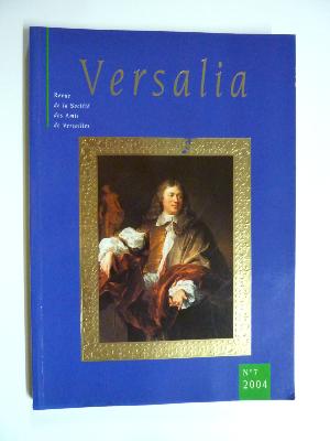 Versalia Revue de la Société des Amis de Versailles histoire patrimoine architecture arts royauté châteaux jardins Ancien Régime 