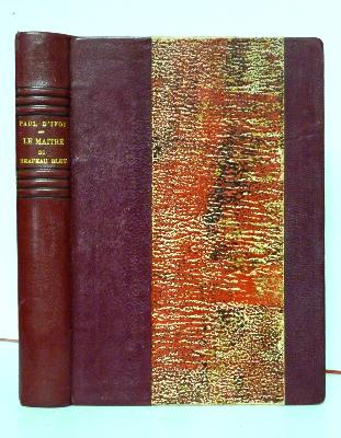 Paul d’Ivoi Le maître du train bleu collection les Voyages excentriques illustrations Louis Bombled collection littéraire roman