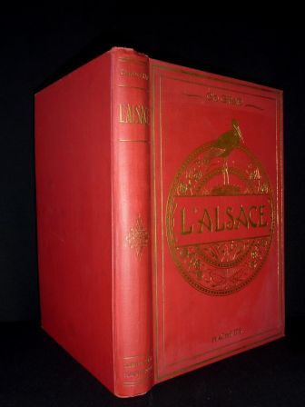 LAlsace le pays et ses habitants Charles Grad ditions Hachette 1924 rgionalisme Strasbourg Mulhouse photographies Braun