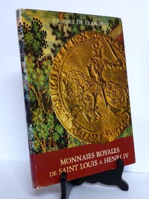 Chantal Beaussant Monnaies royales de Saint Louis à Henri IV 1226-1610  numismatique 