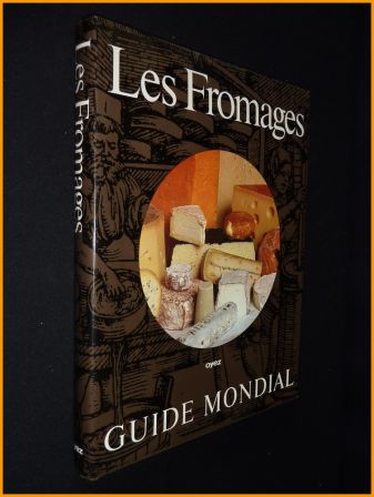 le guide mondial des fromages Nancy Eekhof-Stork ditions Oyez 1978 histoire recettes alliance avec les vins rpartition gographique gastronomie