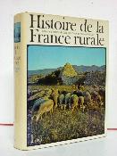 La formation des campagnes françaises des origines à 1340 Histoire de la France rurale Seuil Univers Historique Georges Duby ruralité agriculture monde paysan