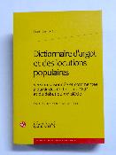 Dictionnaire d’argot et des locutions populaires Jean La Rue Classiques Garnier linguistique 