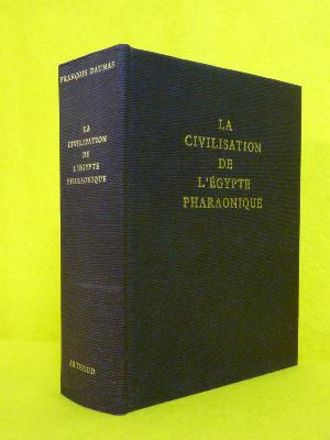 La civilisation de l'Égypte pharaonique François Daumas Arthaud 1982