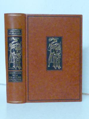 Georges Duplessis Histoire de la gravure ancienne Jean de Bonnot sciences techniques arts décoratifs 