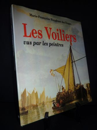 Les voiliers vus par les peintres Marie-Franoise Huyghues des Etages ditions dita 1988 art et marine Turner Pissarro Manet Bonnard Dufy