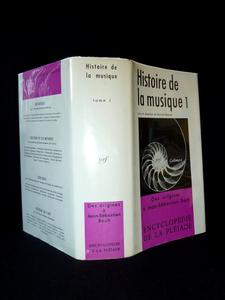 Pléiade histoire de la musique des origines à Jean-Sébastien Bach NRF Gallimard 1960 collection e